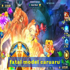 fatal model caruaru